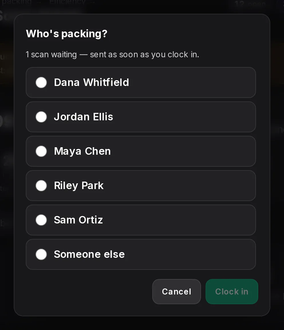 Scanning before anyone is clocked in: pick who is packing and the waiting scan goes through.